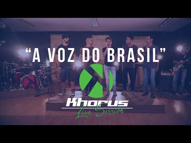 Khorus - A Voz do Brasil (Live Session REVIVAL)