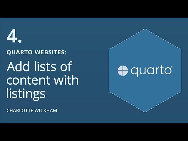 Quarto Websites 4: Add lists of content with listings | Charlotte Wickham | Posit