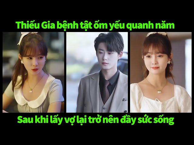 Tổng Tài Bệnh Tật Ốm Yếu quanh năm, sau khi lấy vợ lại trở nên đầy sức sống | Cô vợ của Bạc Tổng