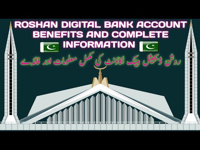 Roshan Digital Bank Account for overseas Pakistani complete information and Benefits|Bank Account