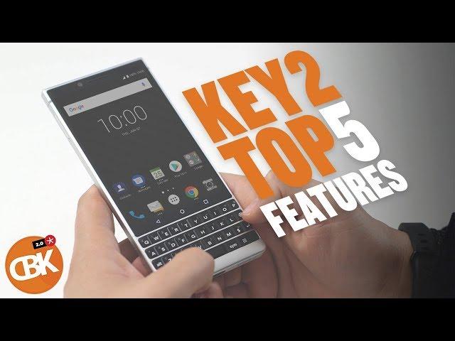 BlackBerry KEY2 - Top 5 Features You Need To Know About