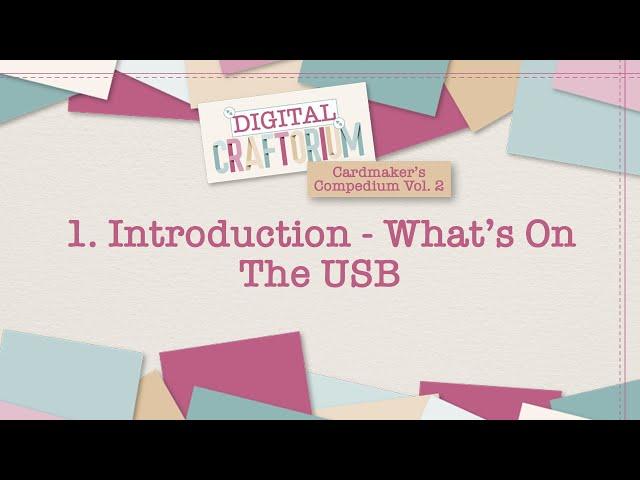 1. Introduction - What's On The USB | Cardmaker's Compendium Vol.2 | Digital Craftorium