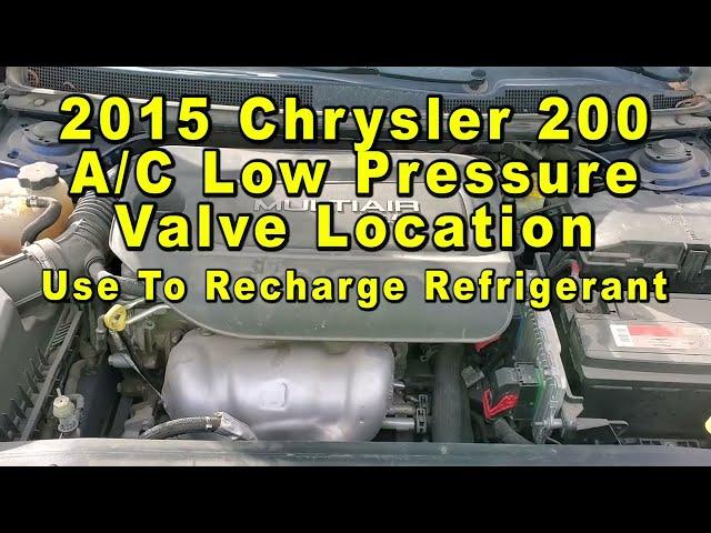 2015 Chrysler 200 AC Low Pressure Valve Port Location - Use To Recharge HVAC Refrigerant (Freon)