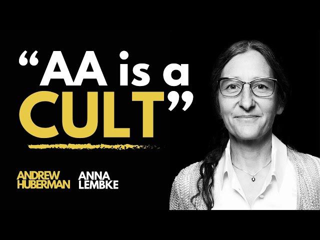 Is Alcoholics Anonymous (AA) a Cult? | Andrew Huberman - Anna Lembke, M.D.