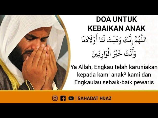 Doa untuk kebaikan anak-anak kita || Syaikh Mishary Rasyid Alafasy