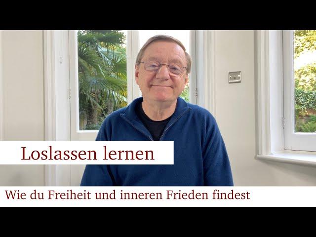 Loslassen für ein erfülltes Leben - Wie du Freiheit und inneren Frieden findest