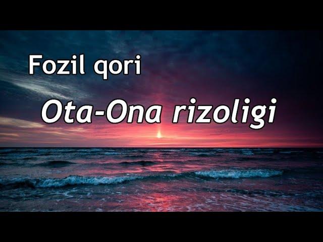 Fozil qori - Ota-ona rizoligi