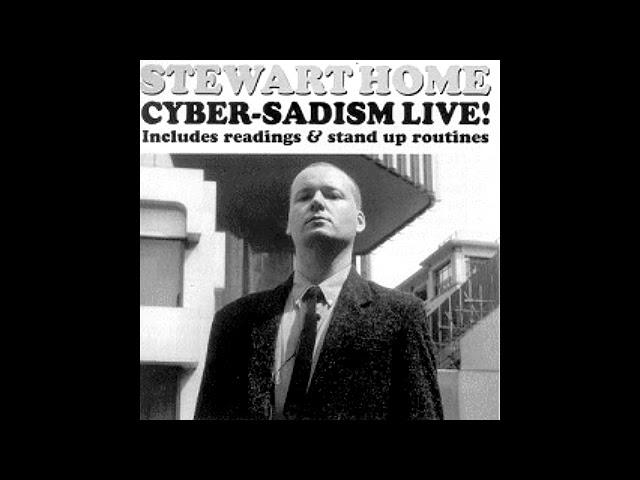 Stewart Home - Cyber-Sadism Live! [Full Album]