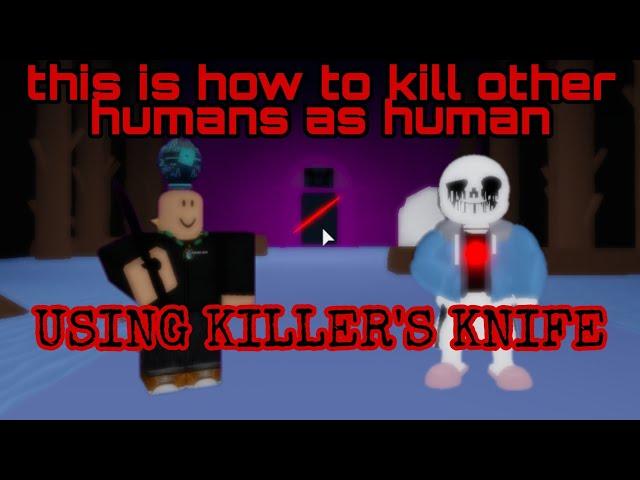 this is how to get killer secret knife and kill people with it