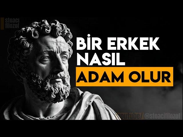 Bir Erkeği ADAM YAPAN 10 Şey - STOACILIK - (Marcus Aurelius)