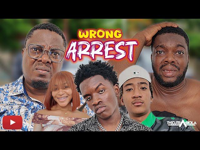 WRONG ARREST - Cute Abiola | JO Blaq | Muyiwa Ademola | Ojukwu | Anikster | Batife