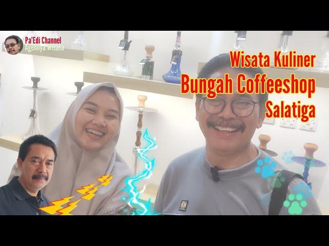 Bungah Coffeeshop Salatiga Culinary Tourism ~ Pa'Edi Channel