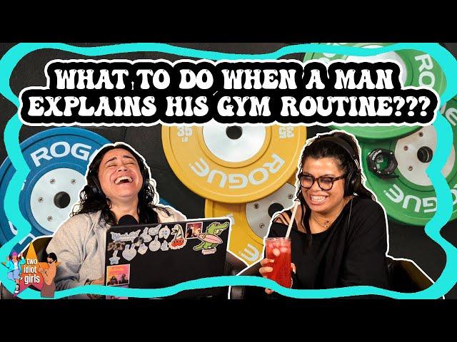 What To Do When a Man Wants To Explain His Gym Routine???