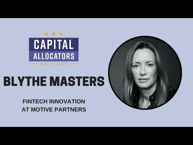 Blythe Masters - Fintech Innovation at Motive Partners (EP.376)