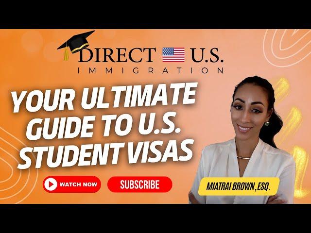 Your Ultimate Guide to U.S Student Visas | Direct U.S. Immigration | Miatrai Brown