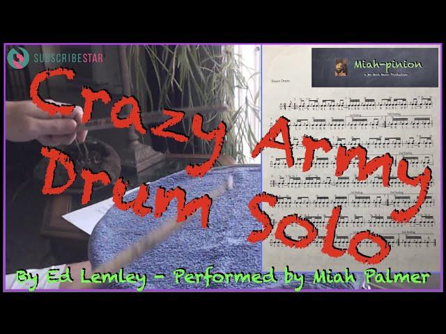 Crazy Army Drum Solo - Performed by Miah Palmer - Written by Ed Lemley