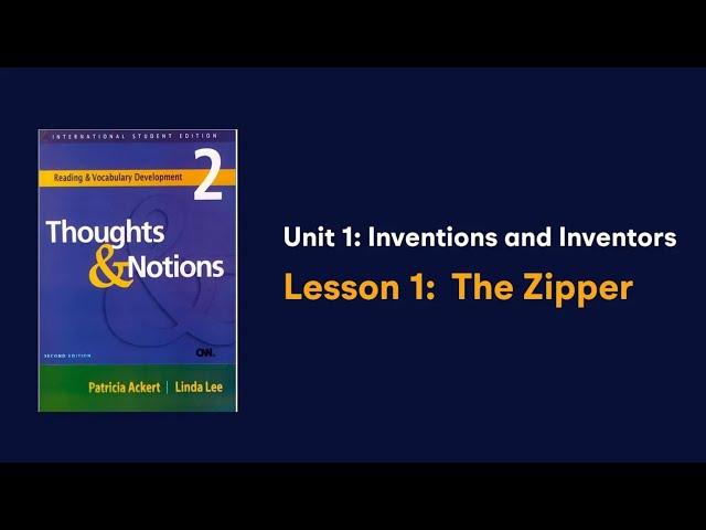 [Thoughts and Notions] Unit 1: Lesson 1: The Zipper - Audio