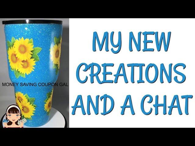 MY NEW CREATIONS AND A CHAT