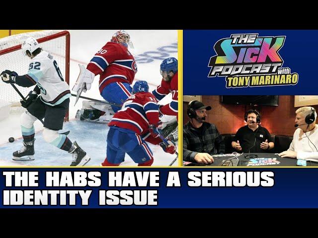 The Habs Have A Serious Identity Issue | The Sick Podcast with Tony Marinaro October 29 2024