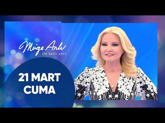 Müge Anlı ile Tatlı Sert | 21 Mart 2025 Cuma - 17. Sezon