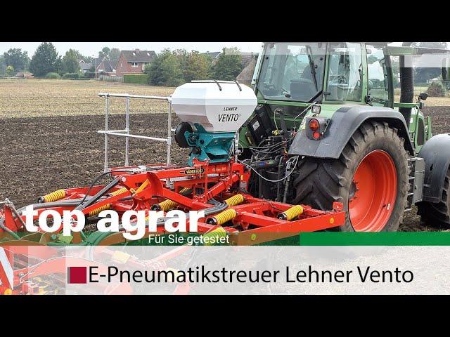 Praxistest Lehner Zwischenfrucht-Streuer Vento -top agrar