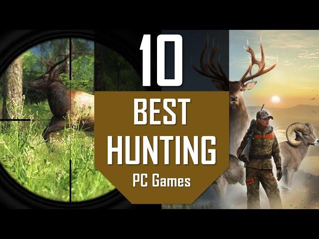 TOP10 Best HUNTING Games | The 10 Best Hunting Games on PC