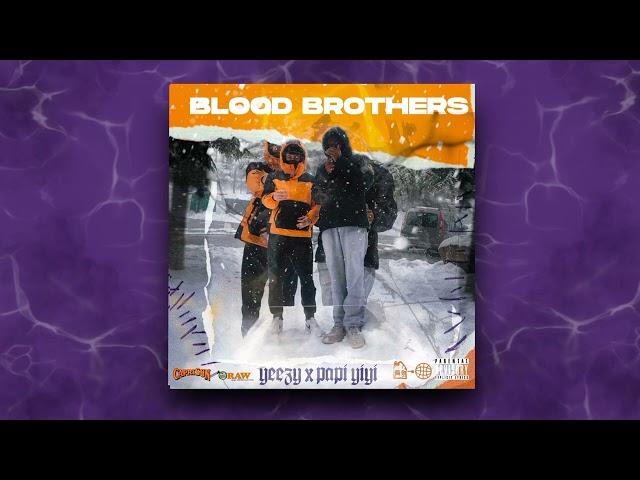 3 . POR AQUI VA TODO BIEN - PAPI GG FT YEEZY LA DIFERENCIA (Blood Brothers)