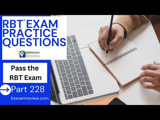 RBT® Practice Questions | Registered Behavior Technician® (RBT®) Exam Review | Part 228