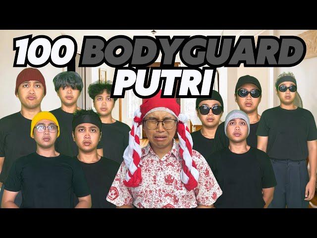 100 BODYGUARD PUTRI