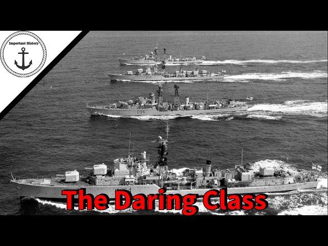 The Daring Class: Britain's First Modern Destroyer?