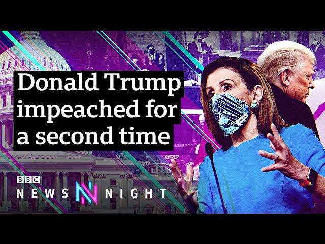 President Trump impeached a second time in historic vote - BBC Newsnight