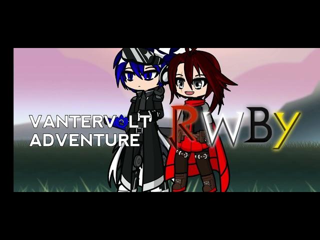 vantervolt Adventure x rwby the series version gacha life 2 by vantervolt