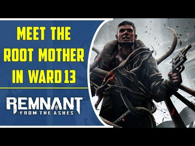 Meet the Root Mother in Ward 13 | Remnant from the ashes