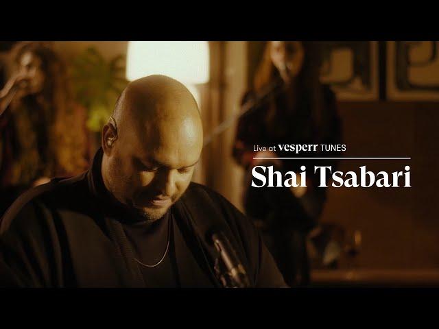 שי צברי – Shai Tsabari – Live at Vesperr