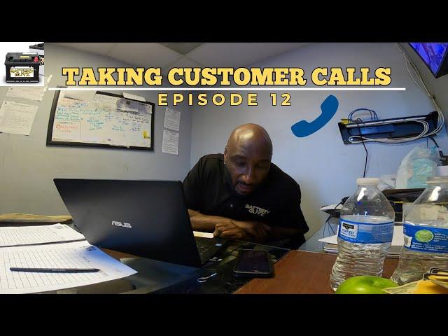 Taking Customer Calls at the Battery Shop - Episode 12