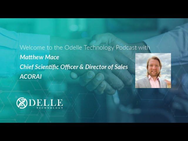 Podcast with Matthew Mace - Chief Scientific Officer at Acorai