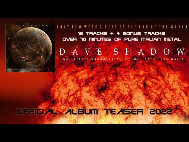 Dave Shadow - The Perfect Soundtrack For The End Of The World (Official album teaser 2022)