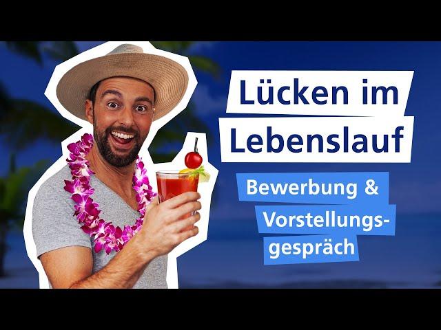 LÜCKEN IM LEBENSLAUF (so kriegst du den Job)  I Traumjob