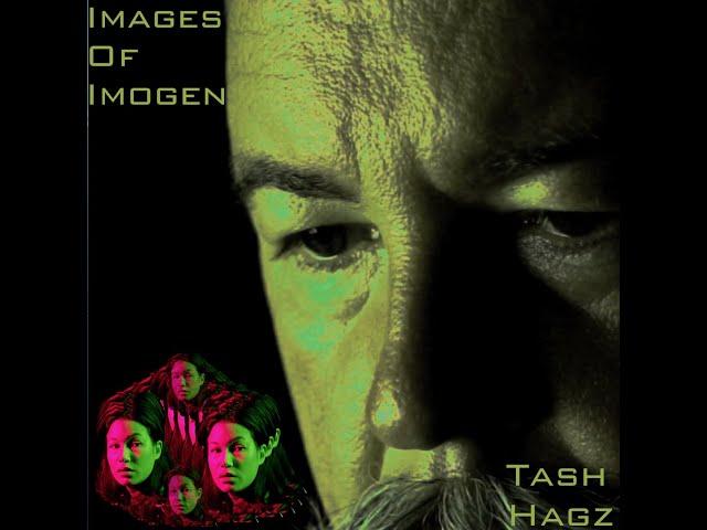 Images Of Imogen - Tash Hagz (Official Music Video)