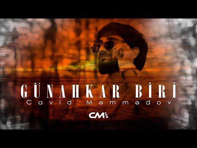 Cavid Memmedov - Gunahkar Biri 2021 [Official Music]