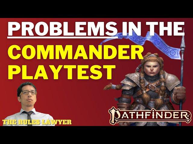 Post-Playtest FEEDBACK, Part 1: Pathfinder's new Commander class!