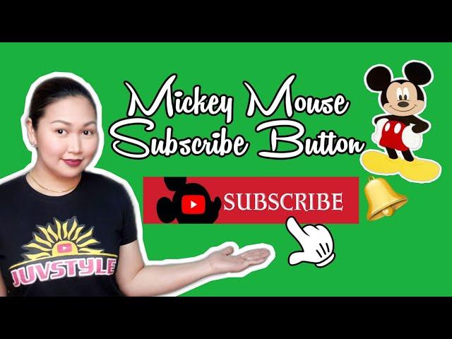 MICKEY MOUSE SUBSCRIBE BUTTON GREEN SCREEN | FREE TO DOWNLOAD | CREATED BY JUVSTYLE