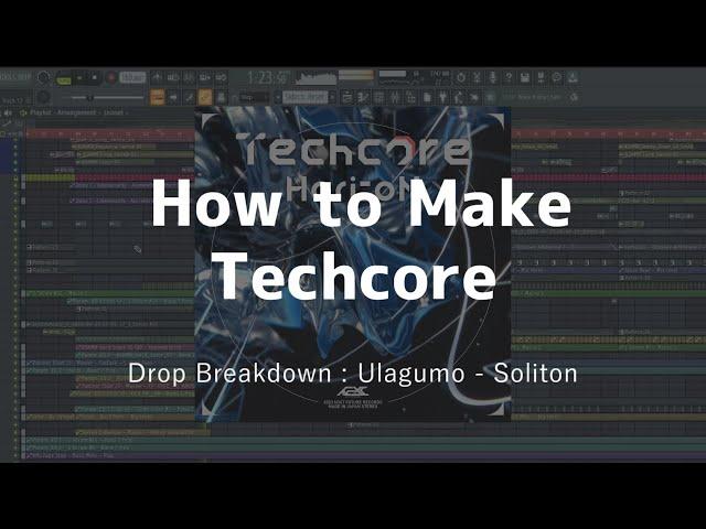 【How to make Techcore】 テックコアの作り方 by Ulagumo