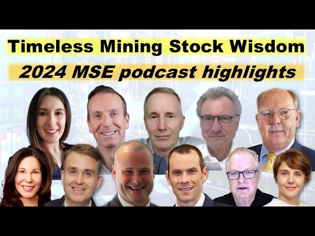 Timeless Junior Mining Stock Wisdom from Investment Experts – 2024 MSE Podcast Highlights