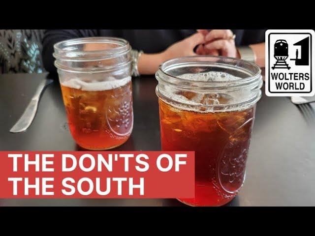 South USA - The Don'ts of Visiting the South