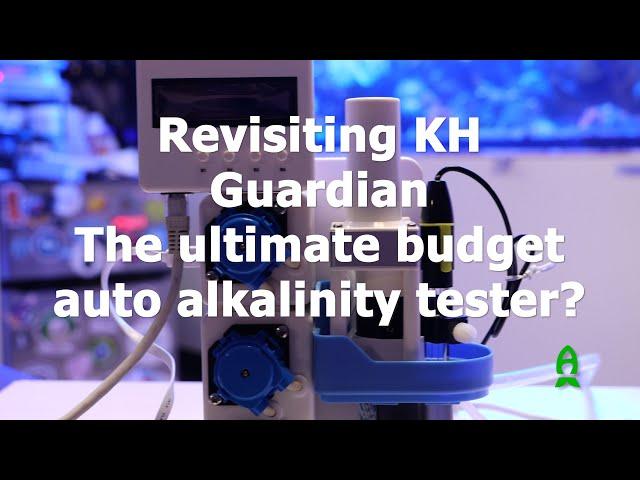 Revisiting KH Guardian. The ultimate budget auto alkalinity tester