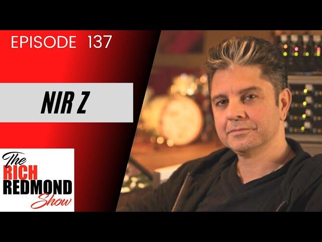 Nir Z: "Be Yourself and Be Patient": The Rich Redmond Show: Ep 137