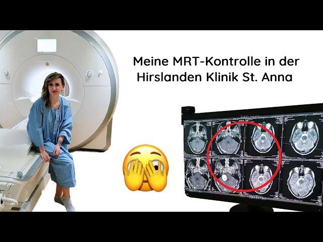 Ein neuer Hirntumor?  Meine MRT-Kontrolle in der Hirslanden Klinik St. Anna in Luzern