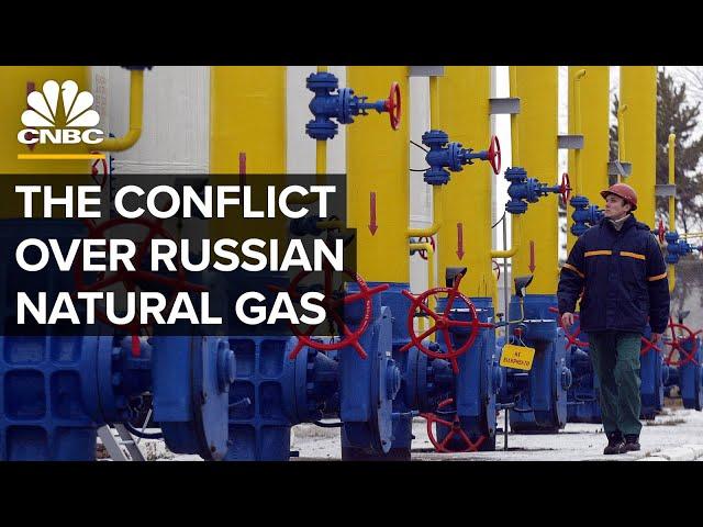 Russia And Ukraine's Conflict Over Natural Gas Explained