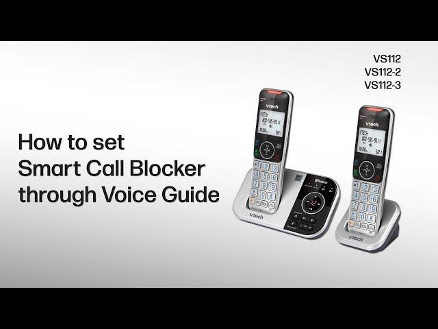 Set the Smart Call Blocker through Voice Guide - VTech VS112 VS112-2 VS112-3